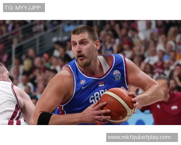 约基奇强调保持强硬态度以适应裁判判罚标准这是球队训练的核心内容 约基奇强调保持强硬态度以适应裁判判罚标准这是球队训练的核心内容